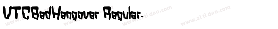 VTCBadHangover Regular字体转换
